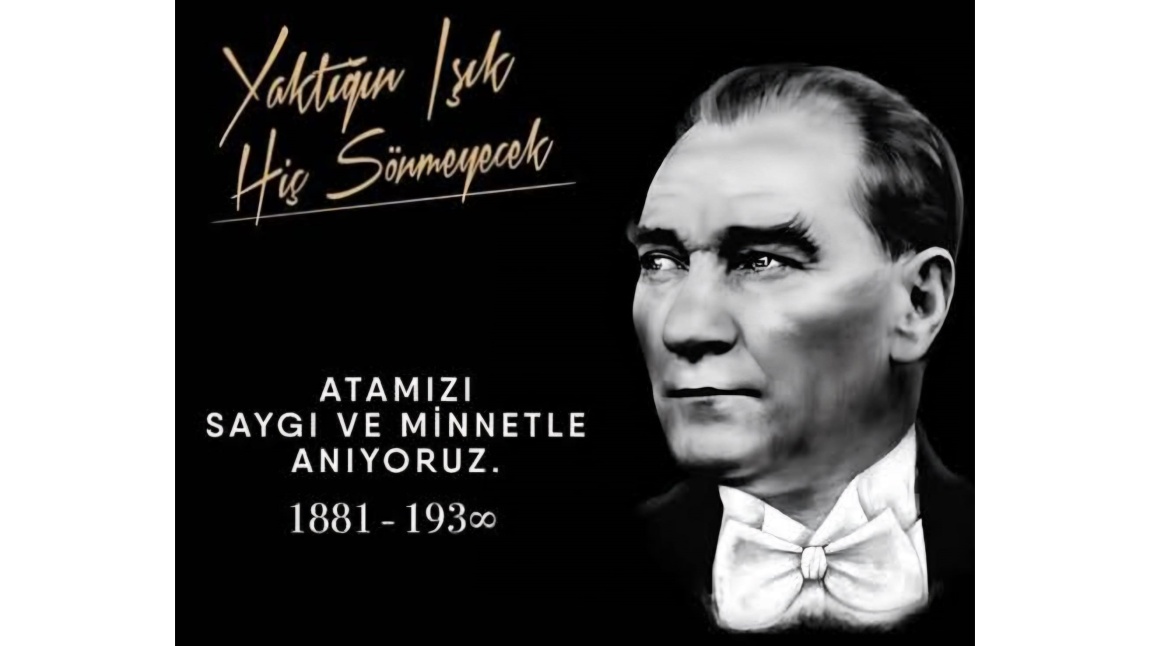 10 KASIM ATATÜRK'Ü ANMA